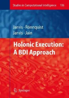 Holonic Execution: A Bdi Approach (2008)