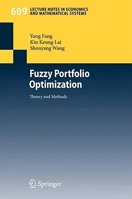 Fuzzy Portfolio Optimization: Theory and Methods (2008)