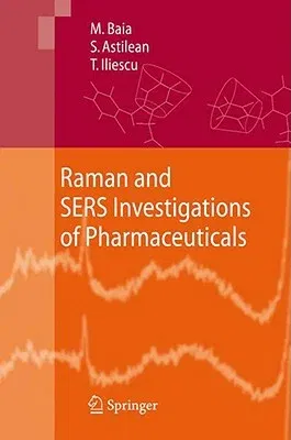 Raman and SERS Investigations of Pharmaceuticals (2008)