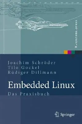 Embedded Linux: Das Praxisbuch (2009)