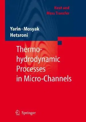 Fluid Flow, Heat Transfer and Boiling in Micro-Channels (2009)