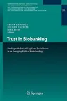 Trust in Biobanking: Dealing with Ethical, Legal and Social Issues in an Emerging Field of Biotechnology