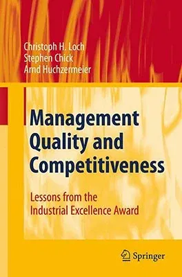 Management Quality and Competitiveness: Lessons from the Industrial Excellence Award (2008)