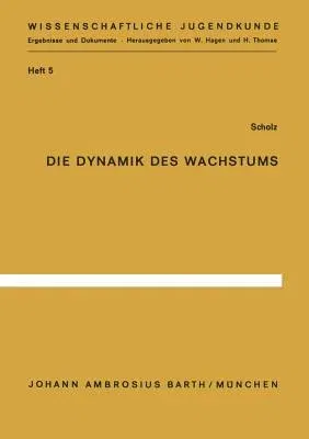 Die Dynamik Des Wachstums: Somatometrische Analyse Der Variabilität Des Menschlichen Wachstums Nach Individualverläufen