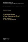 The Outer Limits of the Continental Shelf: Legal Aspects of Their Establishment (2008)