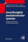 Zuverlässigkeit Mechatronischer Systeme: Grundlagen Und Bewertung in Frühen Entwicklungsphasen (2009)