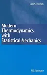 Modern Thermodynamics with Statistical Mechanics (2009)