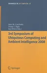 3rd Symposium of Ubiquitous Computing and Ambient Intelligence 2008 (2009)