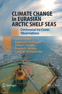 Climate Change in Eurasian Arctic Shelf Seas: Centennial Ice Cover Observations (2009)