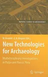 New Technologies for Archaeology: Multidisciplinary Investigations in Palpa and Nasca, Peru (2009)