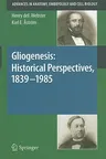 Gliogenesis: Historical Perspectives, 1839 - 1985 (2009)