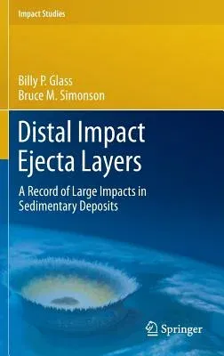 Distal Impact Ejecta Layers: A Record of Large Impacts in Sedimentary Deposits (2013)