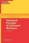 Variational Principles of Continuum Mechanics: I. Fundamentals (2010)