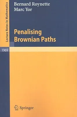 Penalising Brownian Paths (2009)