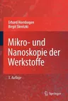 Mikro- Und Nanoskopie Der Werkstoffe (3. Aufl. 2009)