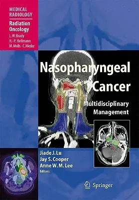 Nasopharyngeal Cancer: Multidisciplinary Management (2010)