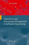 Experience and Knowledge Management in Software Engineering (2009)