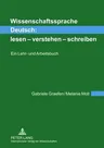 Wissenschaftssprache Deutsch: Lesen - Verstehen - Schreiben: Ein Lehr- Und Arbeitsbuch