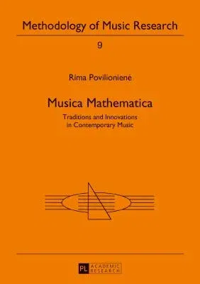 Musica Mathematica: Traditions and Innovations in Contemporary Music