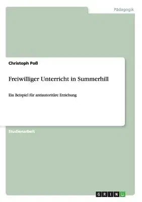 Freiwilliger Unterricht in Summerhill: Ein Beispiel für antiautoritäre Erziehung