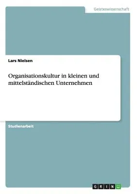 Organisationskultur in kleinen und mittelständischen Unternehmen