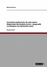 Versicherungsderivate als alternative Möglichkeit des Risikotransfers - dargestellt am Beispiel von Wetterderivaten