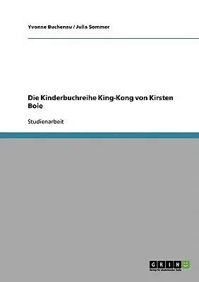 Die Kinderbuchreihe King-Kong von Kirsten Boie