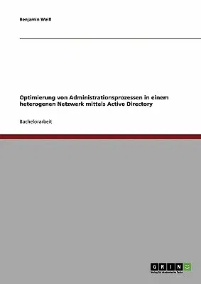 Optimierung von Administrationsprozessen in einem heterogenen Netzwerk mittels Active Directory