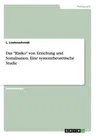 Das Risiko von Erziehung und Sozialisation. Eine systemtheoretische Studie