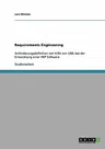 Requirements Engineering: Anforderungsdefinition mit Hilfe von UML bei der Entwicklung einer ERP Software