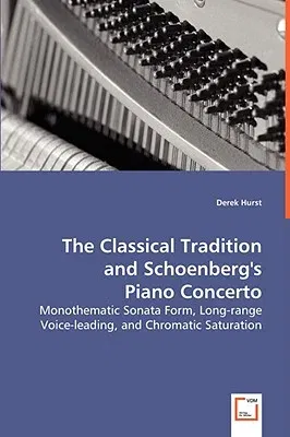 The Classical Tradition and Schoenberg's Piano Concerto