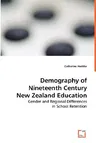 Demography of Nineteenth Century New Zealand Education