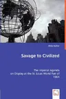 Savage to Civilized