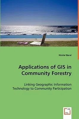 Applications of GIS in Community Forestry