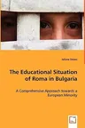 The Educational Situation of Roma in Bulgaria