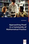 Approaching Proof in a Community of Mathematical Practice