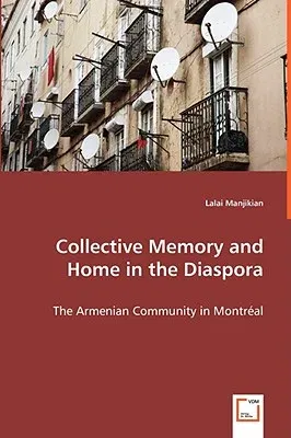 Collective Memory and Home in the Diaspora