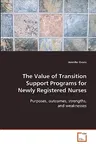 The Value of Transition Support Programs for Newly Registered Nurses