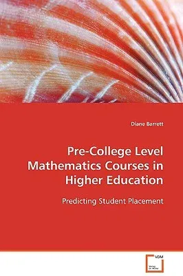 Pre-College Level Mathematics Courses in Higher Education