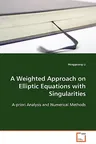 A Weighted Approach on Elliptic Equations with Singularities