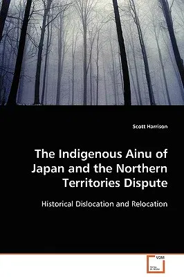 The Indigenous Ainu of Japan and the Northern Territories Dispute