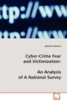 Cyber-Crime Fear and Victimization