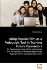 Using Popular Film as a Pedagogic Tool in Training Future Counselors