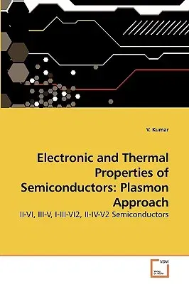 Electronic and Thermal Properties of Semiconductors: Plasmon Approach