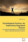 Psychological Eustress: An Exploratory Regulated Process