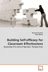 Building Self-efficacy for Classroom Effectiveness