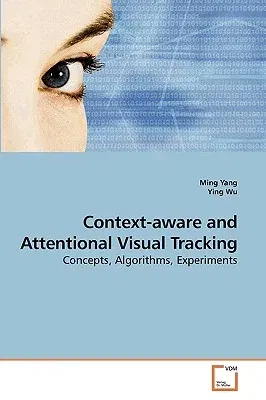 Context-aware and Attentional Visual Tracking