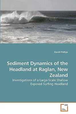 Sediment Dynamics of the Headland at Raglan, New Zealand