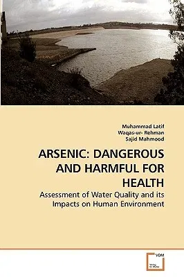 Arsenic: Dangerous and Harmful for Health