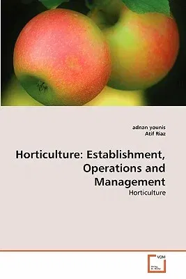 Horticulture: Establishment, Operations and Management